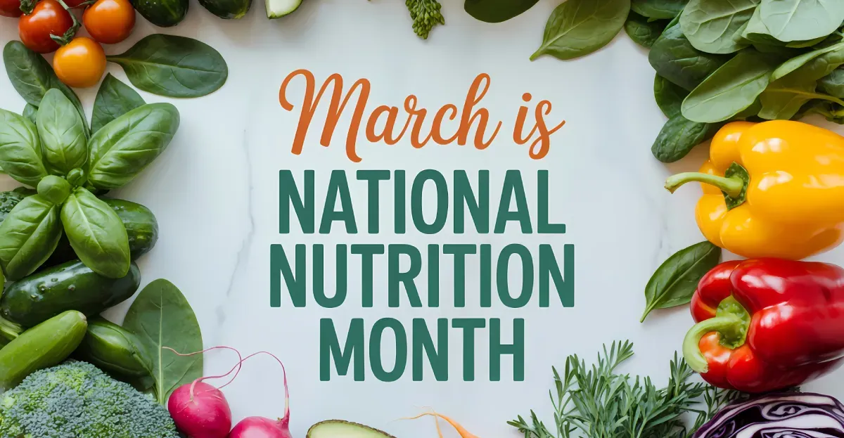 March is National Nutrition Month!